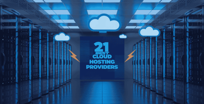 21 Best Cloud Hosting Service Providers Ranked by Performance